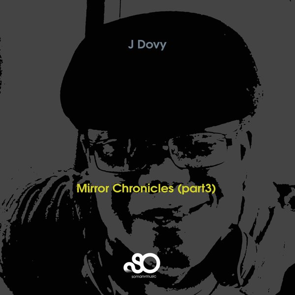J Dovy - MIRROR CHRONICLES, PT. 2 [DVM00082]